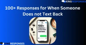 Read more about the article 100+ Responses for When Someone Does not Text Back