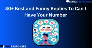 Read more about the article 80 Best and Funny Replies To Can I Have Your Number