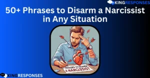 Read more about the article 50+ Phrases to Disarm a Narcissist in Any Situation